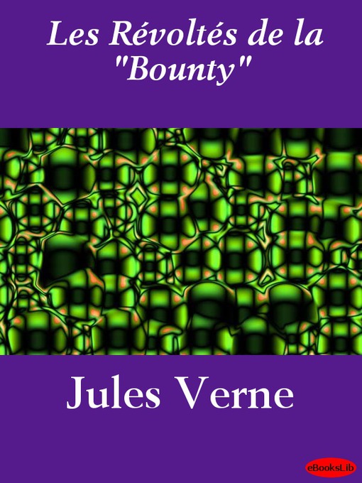 Title details for Les Révoltés de la "Bounty"  by Jules Verne - Available